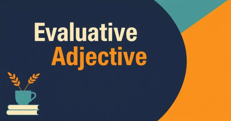 Illustration for Evaluative Adjectives: Mastering Descriptive Language