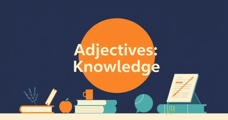 Illustration for Adjectives for Knowledge: A Comprehensive Guide