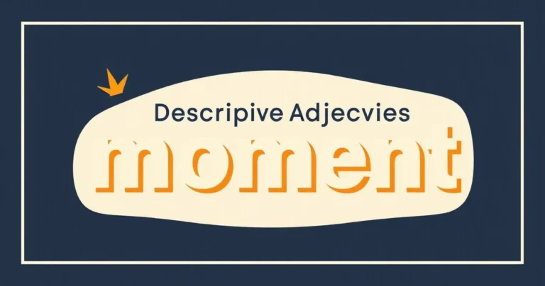 Illustration for Descriptive Adjectives for “Moment”: A Comprehensive Guide