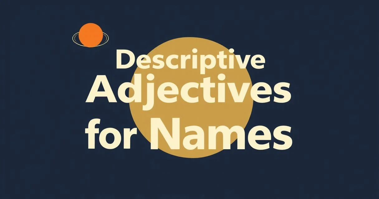 Illustration for Descriptive Adjectives for Names: A Comprehensive Guide