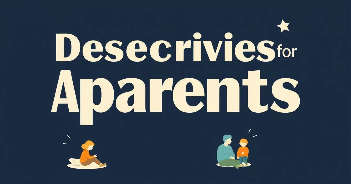 Illustration for Descriptive Adjectives for Parents: A Comprehensive Guide