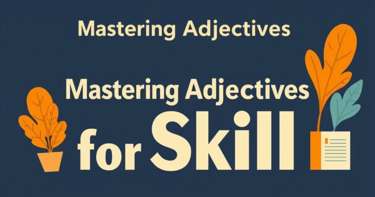 Illustration for Mastering Adjectives for Skill: A Comprehensive Guide