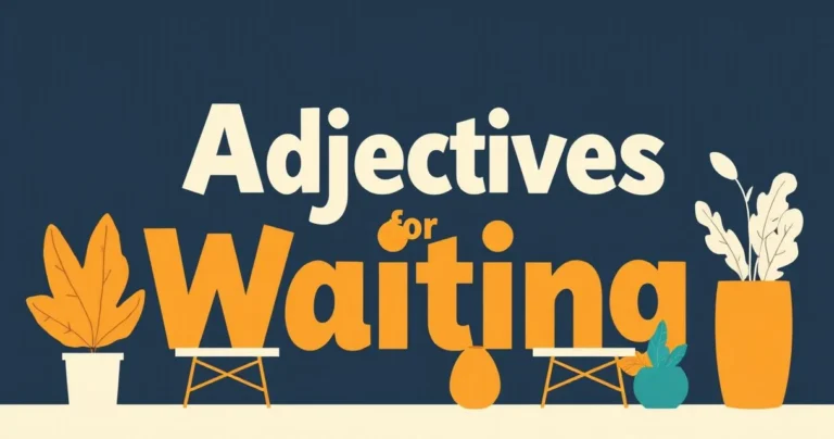 Illustration for Adjectives for Waiting: Describing the Experience