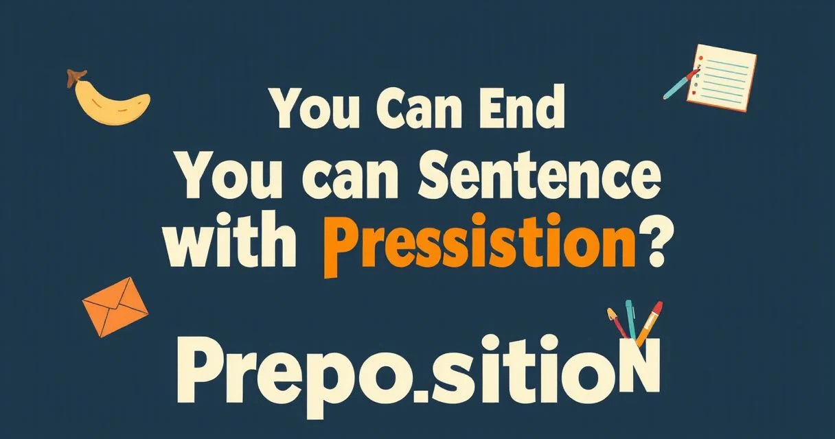 Illustration for You Can End a Sentence With a Preposition