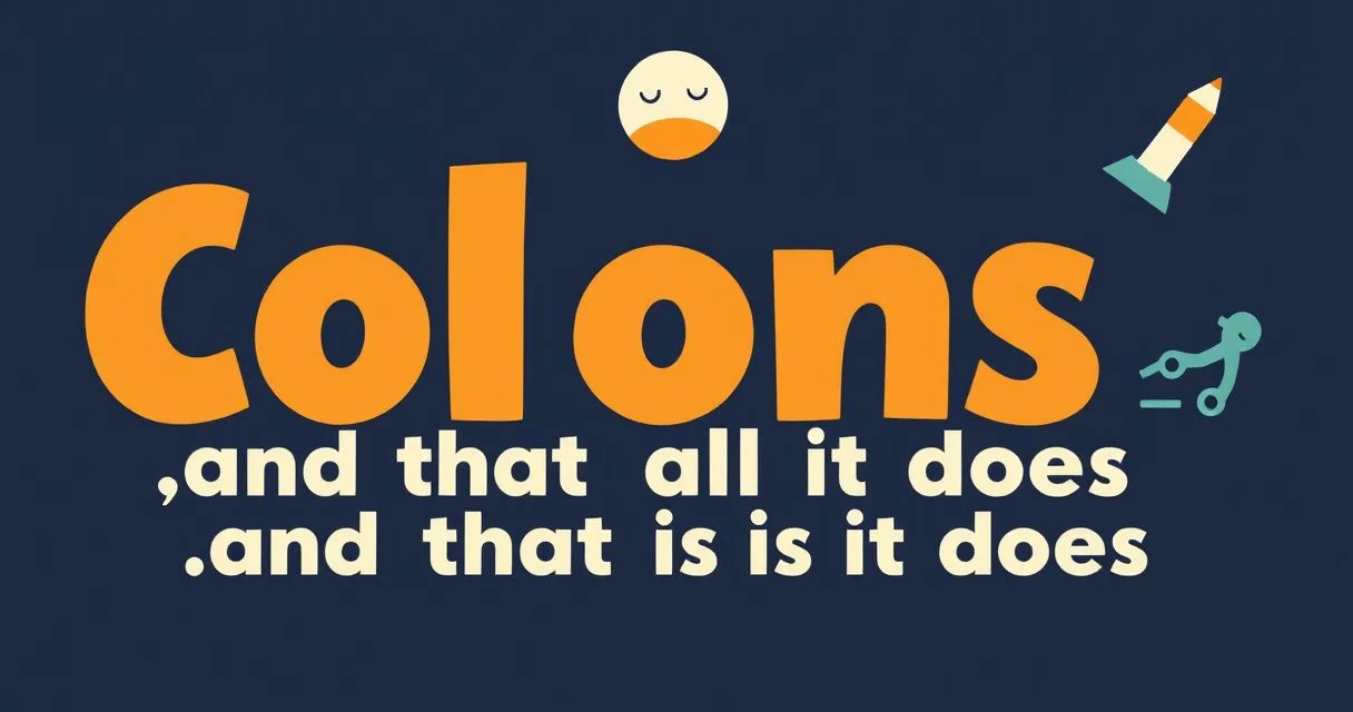 Illustration for The Colon Introduces, and That Is All It Does